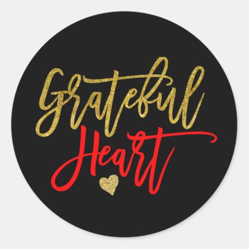 Grateful Heart Thanksgiving Red Gold script Black Classic Round Sticker