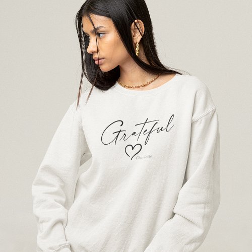 Grateful Heart  Your Name Minimal Ink Script Sweatshirt