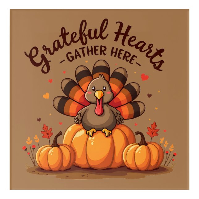 Grateful Hearts Thanksgiving Turkey Acrylic Print (Front)