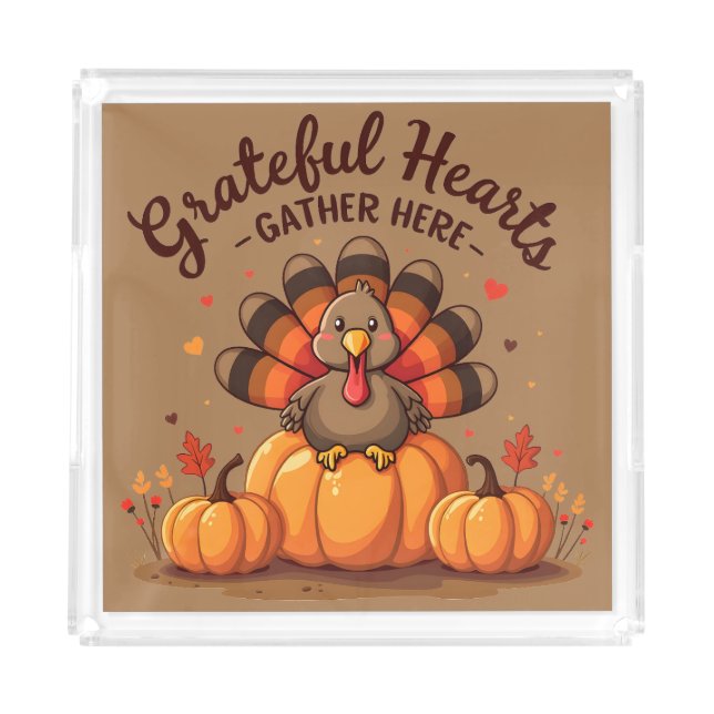 Grateful Hearts Thanksgiving Turkey Acrylic Tray (Front)