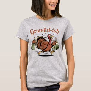 Grateful-ish   Funny Thanksgiving Turkey Escape De T-Shirt
