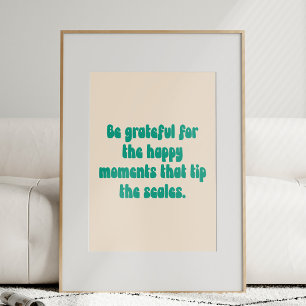 Grateful Moments Motivational Quote Gratitude Text Poster