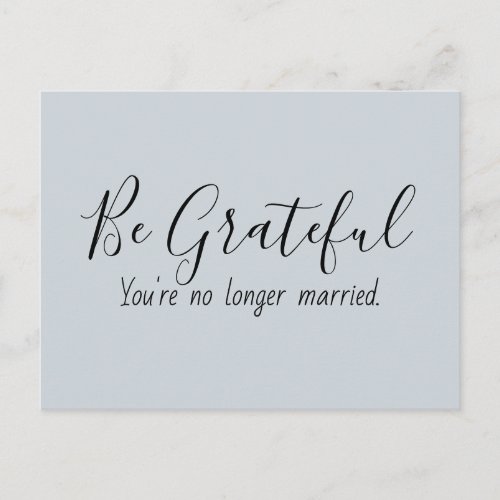 Grateful No Longer Married Funny Quote Postcard