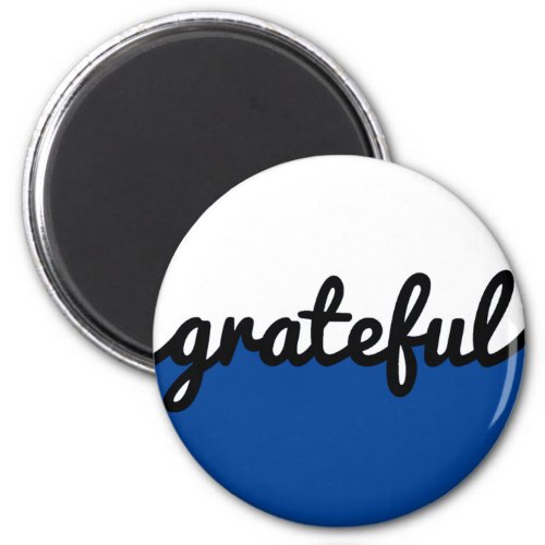 Grateful Script Modern Blue Black and White Magnet