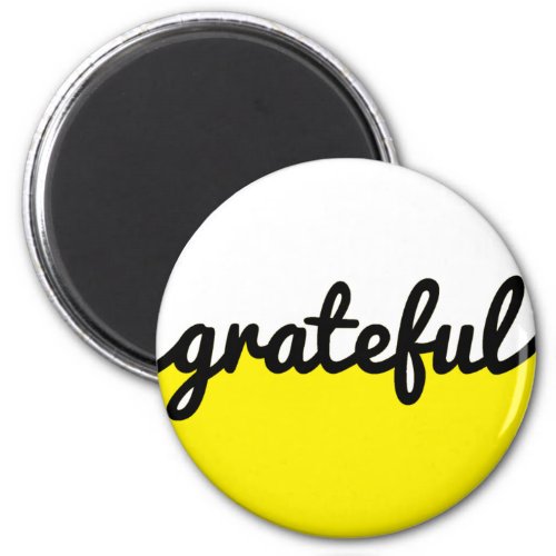 Grateful Script Modern Yellow Black and White Magnet