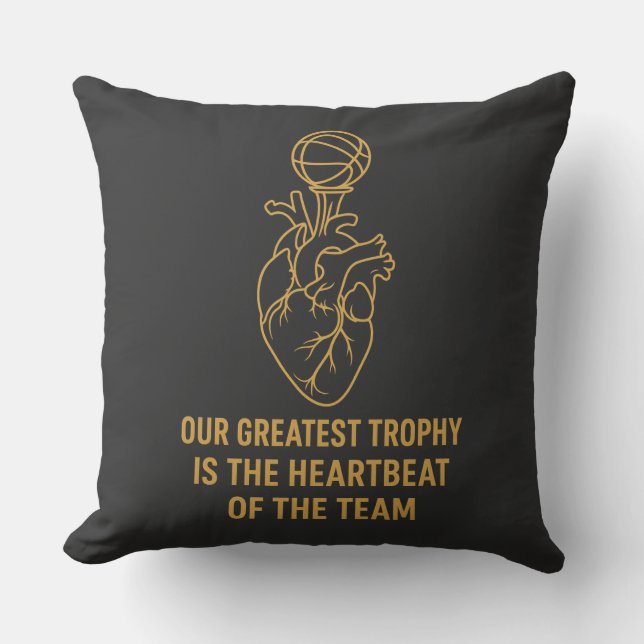 Grateful Team – Our Greatest Trophy is the Heartbe Throw Pillow (Front)
