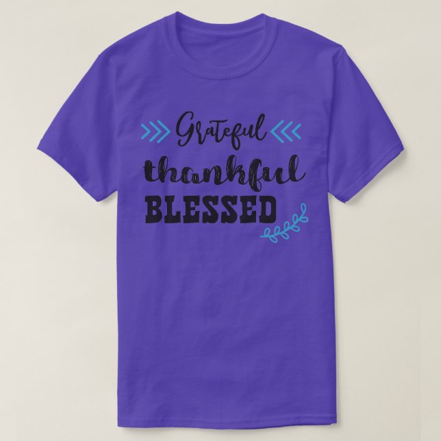 Grateful Thankful and Blessed T-Shirt (Design Front)