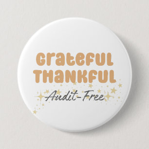 Grateful Thankful Audit Free - Funny Accountant Button