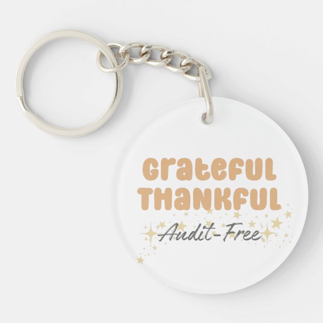Grateful Thankful Audit Free - Funny Accountant Keychain (Front)