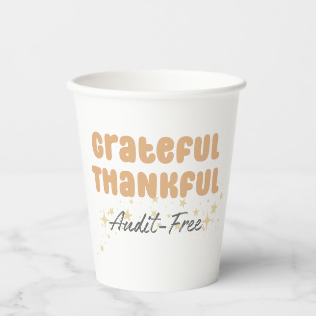 Grateful Thankful Audit Free - Funny Accountant Paper Cups (Front)