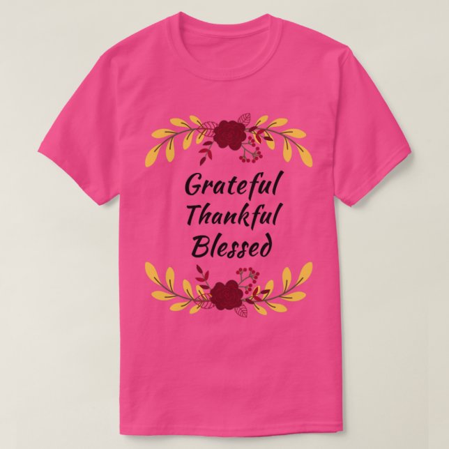 Grateful Thankful Blessed6 T-Shirt (Design Front)
