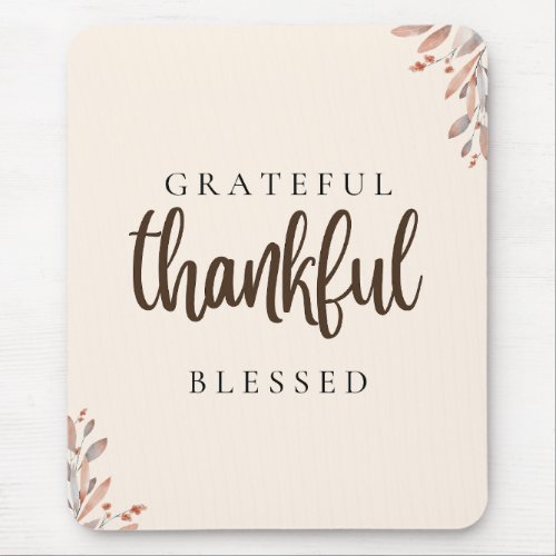 Grateful Thankful Blessed Botanical Mouse Pad