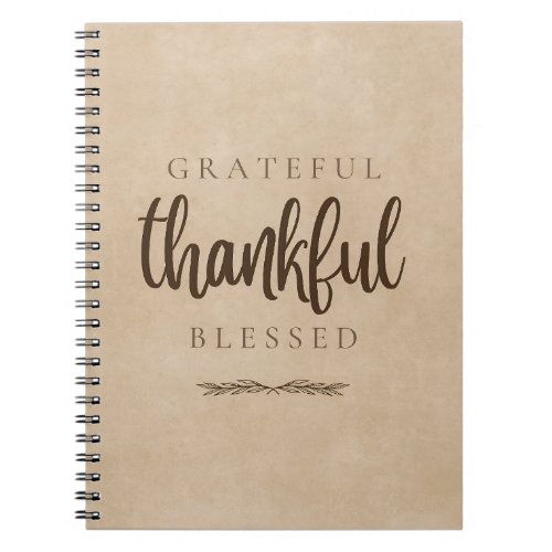 Grateful Thankful Blessed Brown Notebook