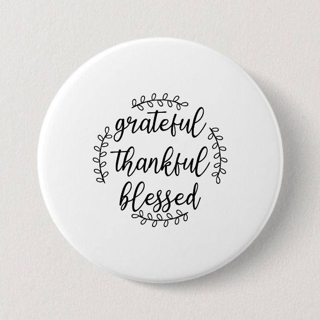 Grateful Thankful Blessed Button (Front)