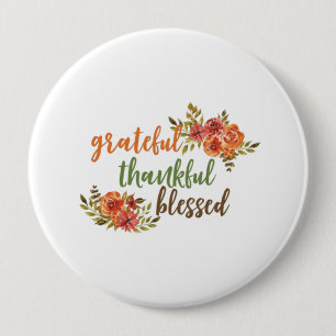 Grateful, Thankful, Blessed Button