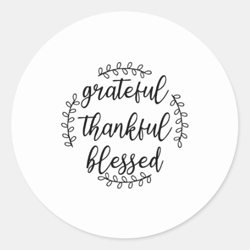Grateful Thankful Blessed Classic Round Sticker