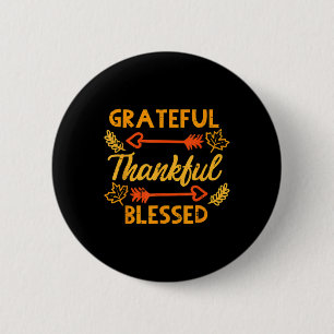 Grateful Thankful Blessed Fall Autumn Thanksgiving Button