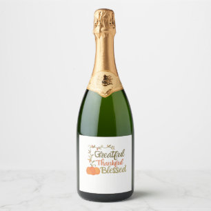Grateful Thankful Blessed Fall Quote Autumn Thank Sparkling Wine Label