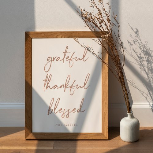 Grateful Thankful Blessed  Faux Rose Gold Script Poster