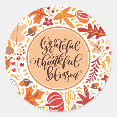 Grateful Thankful Blessed Happy Thanksgiving Fall Classic Round Sticker