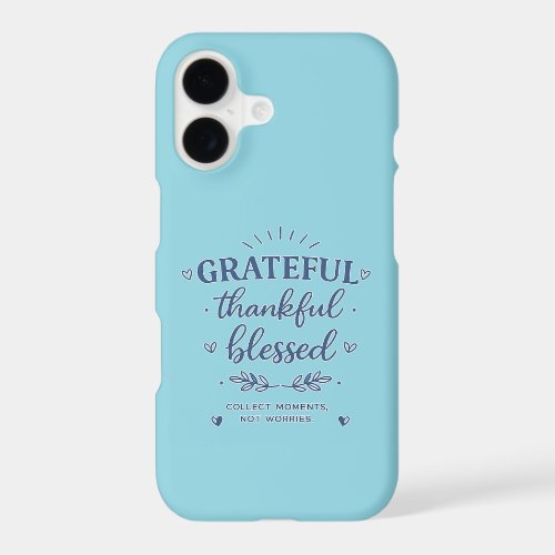 Grateful Thankful Blessed Inspirational iPhone Cas 17 Case