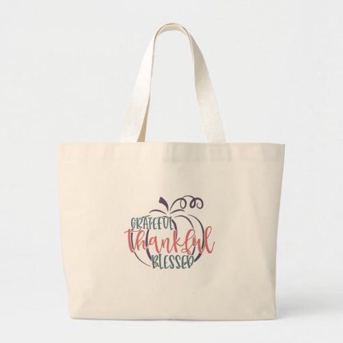 Grateful Thankful Blessed Large Tote Bag