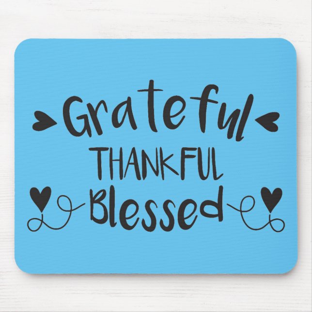 Grateful Thankful Blessed Mouse Pad (Front)