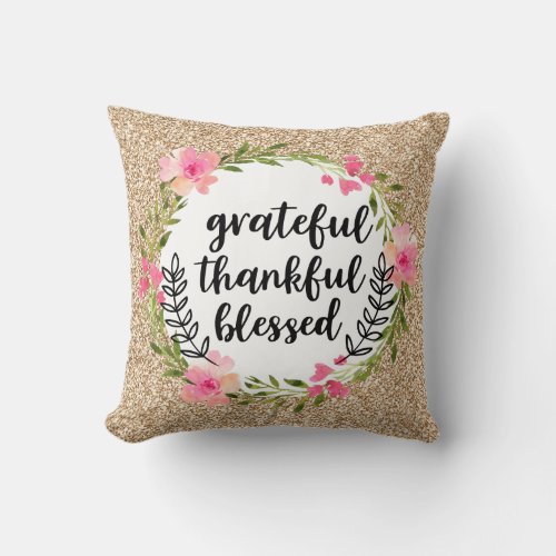 Grateful Thankful Blessed Pink Floral Wreath Throw Pillow