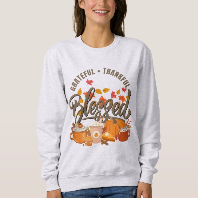 GRATEFUL THANKFUL BLESSED Pumpkin Thanksgiving Sweatshirt (Front)