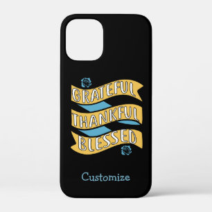 Grateful Thankful Blessed Quote Black Personalized iPhone 12 Mini Case