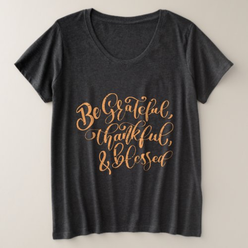 Grateful Thankful Blessed Quote Grey Plus Size T_Shirt