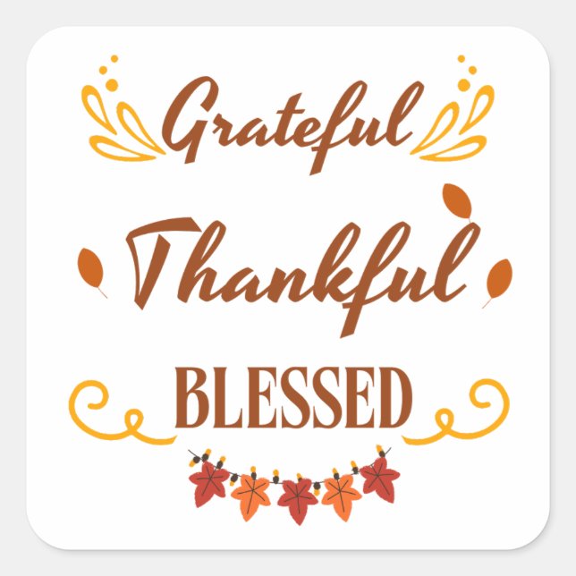 Grateful Thankful Blessed Square Sticker (Front)