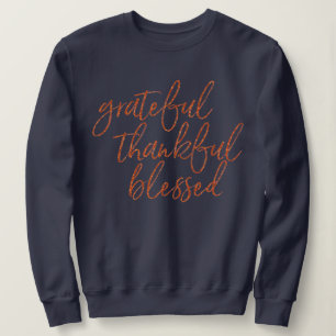 Grateful thankful blessed sweatshirt