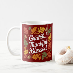 Grateful Thankful Blessed Thanksgiving Quote Coffee Mug