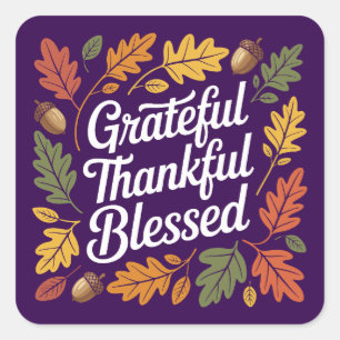 Grateful Thankful Blessed Thanksgiving Quote Square Sticker