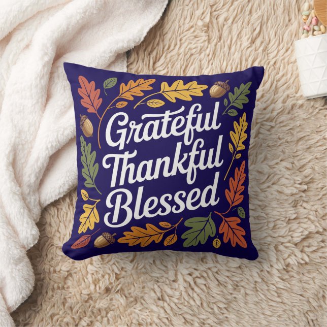 Grateful Thankful Blessed Thanksgiving Quote Throw Pillow (Blanket)