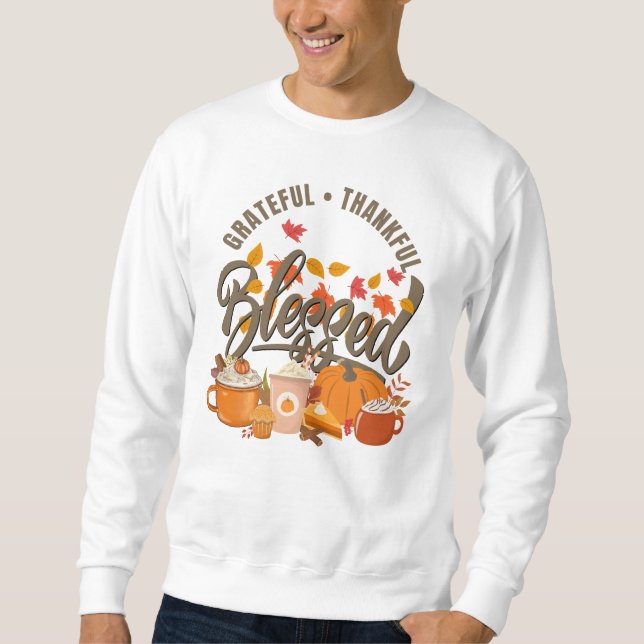 GRATEFUL THANKFUL BLESSED Thanksgiving Sweatshirt (Front)