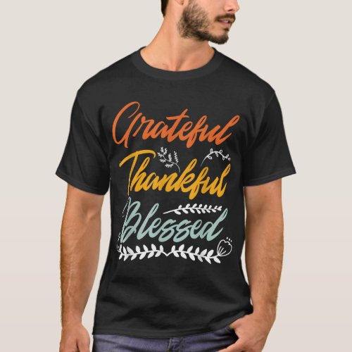 Grateful Thankful Blessed Thanksgiving T_Shirt