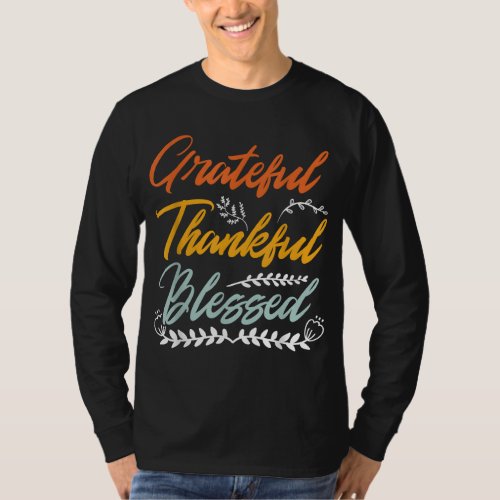 Grateful Thankful Blessed Thanksgiving T_Shirt