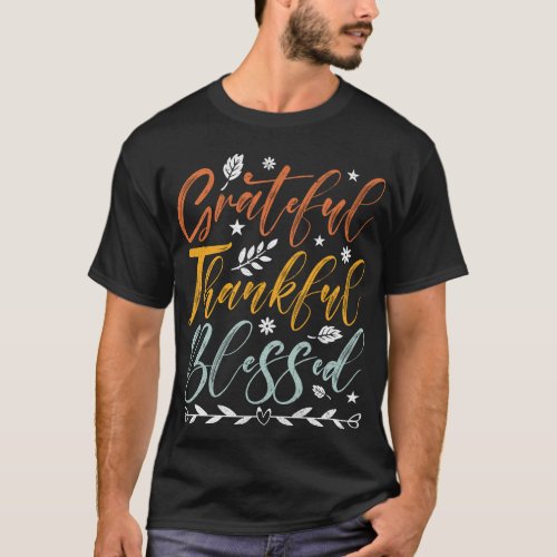 Grateful Thankful Blessed Thanksgiving T_Shirt