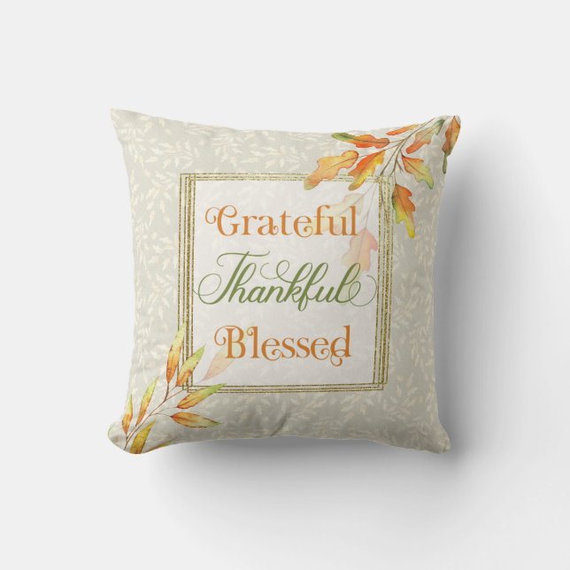 Grateful Thankful Blessed Throw Pillow (Front)