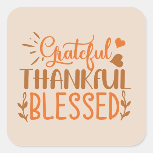 Grateful Thankful Blessed word art Thanksgiving Square Sticker