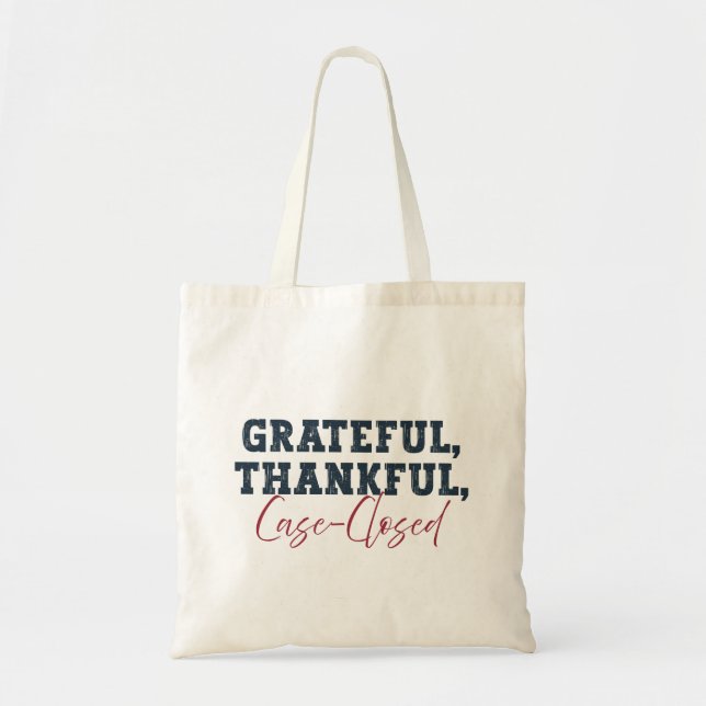Grateful Thankful Case Closed- Lawyer Thanksgiving Tote Bag (Front)