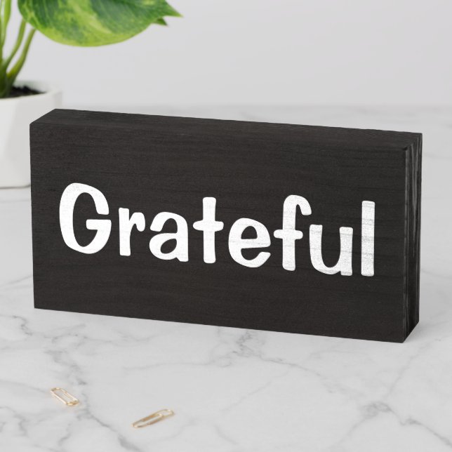 "Grateful" Thankful - Giving Thanks - Wooden Box Sign (In Situ Horizontal)