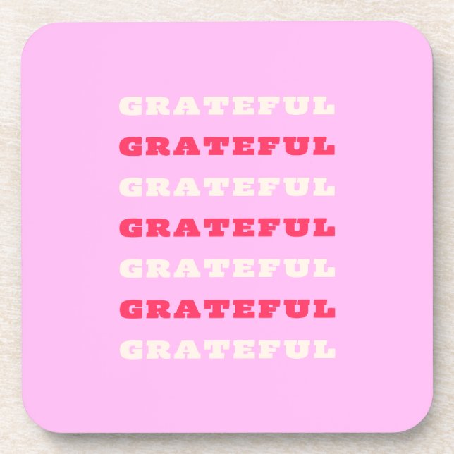 Grateful, Thankful, Gratitude Quote, Pink, Holiday Beverage Coaster (Front)