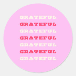 Grateful, Thankful, Gratitude Quote, Pink, Holiday Classic Round Sticker