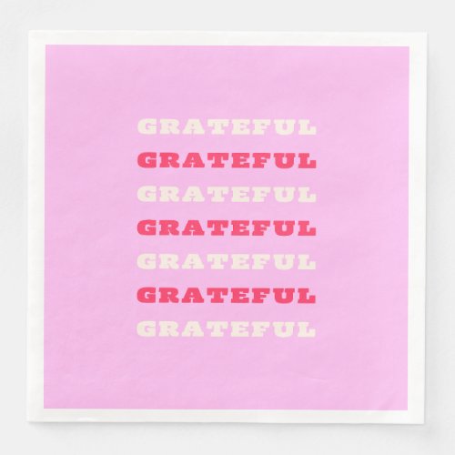 Grateful Thankful Gratitude Quote Pink Holiday Paper Dinner Napkins