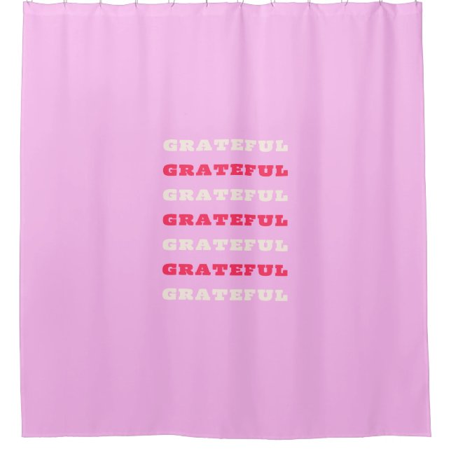 Grateful, Thankful, Gratitude Quote, Pink, Holiday Shower Curtain (Front)