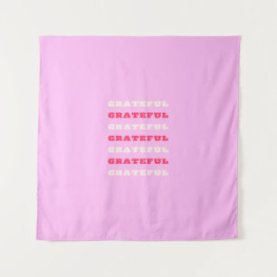 Grateful, Thankful, Gratitude Quote, Pink, Holiday Tapestry