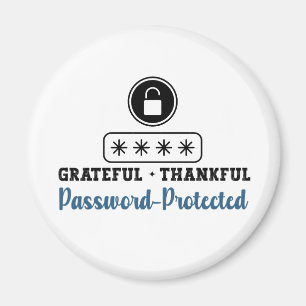Grateful Thankful Password Protected - IT Magnet